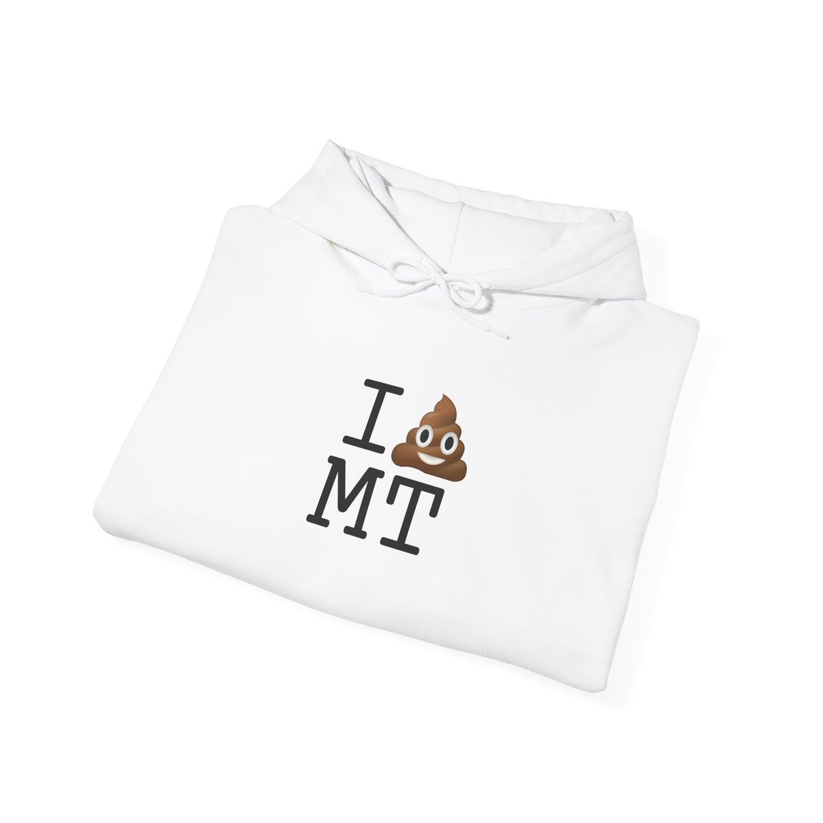 "I Poop in Montana" Hoodie