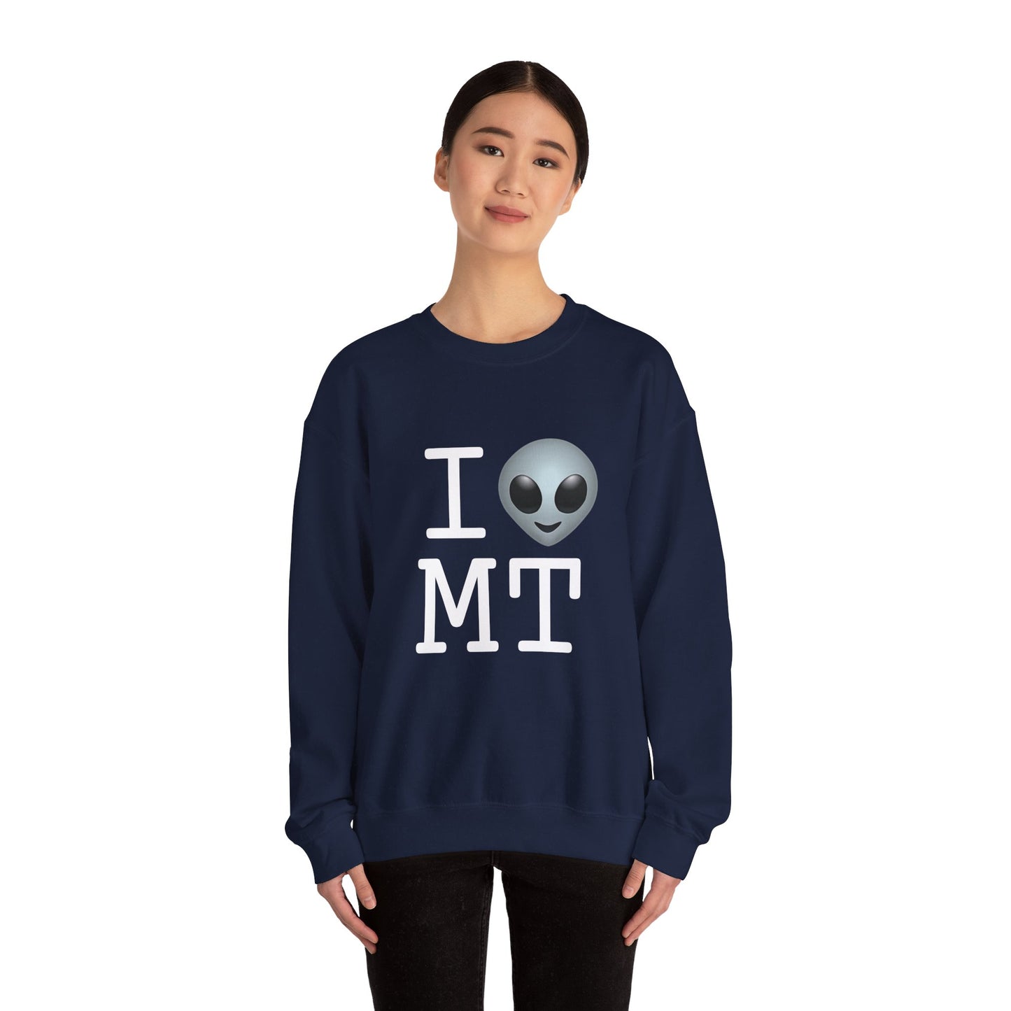 "I Feel Alien in Montana" Sweatshirt