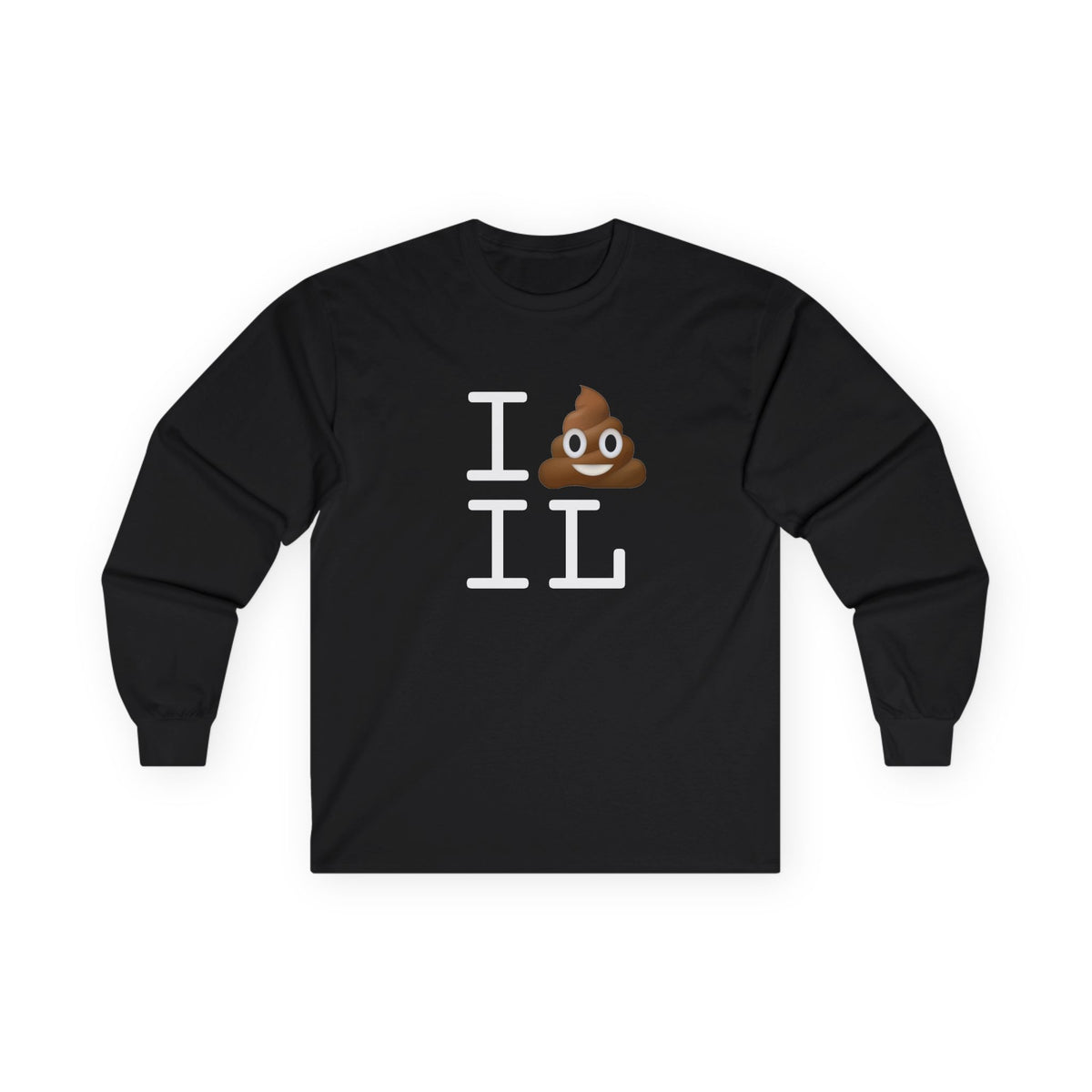 "I Poop in Illinois" Long Sleeve Shirt