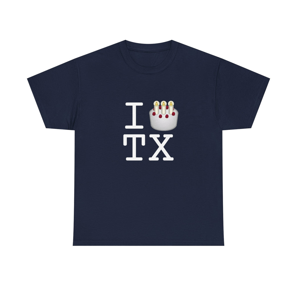 "I Birthday Cake Texas" Tee