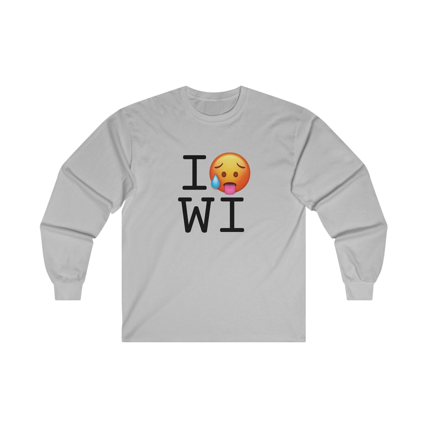 "I'm Hot in Wisconsin" Long Sleeve Shirt