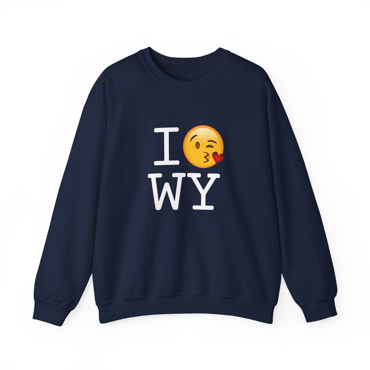 "I Blow a Kiss at Wyoming" Sweatshirt