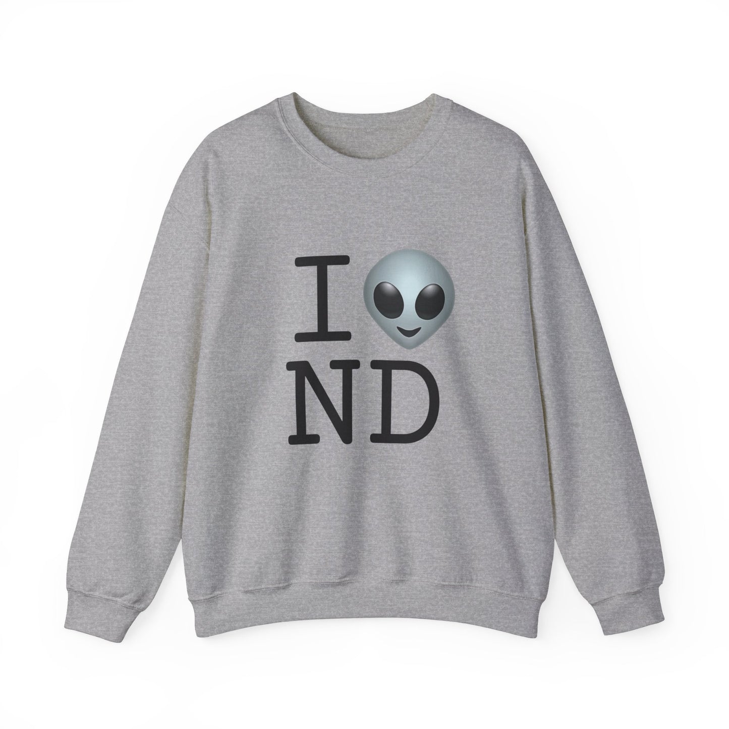 "I Feel Alien in North Dakota" Sweatshirt