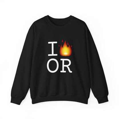 "I've got Fire for Oregon" Sweatshirt