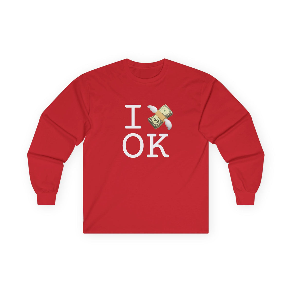 "I Lose Money in Oklahoma" Long Sleeve Shirt