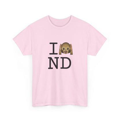 "I Don't Hear North Dakota" Tee