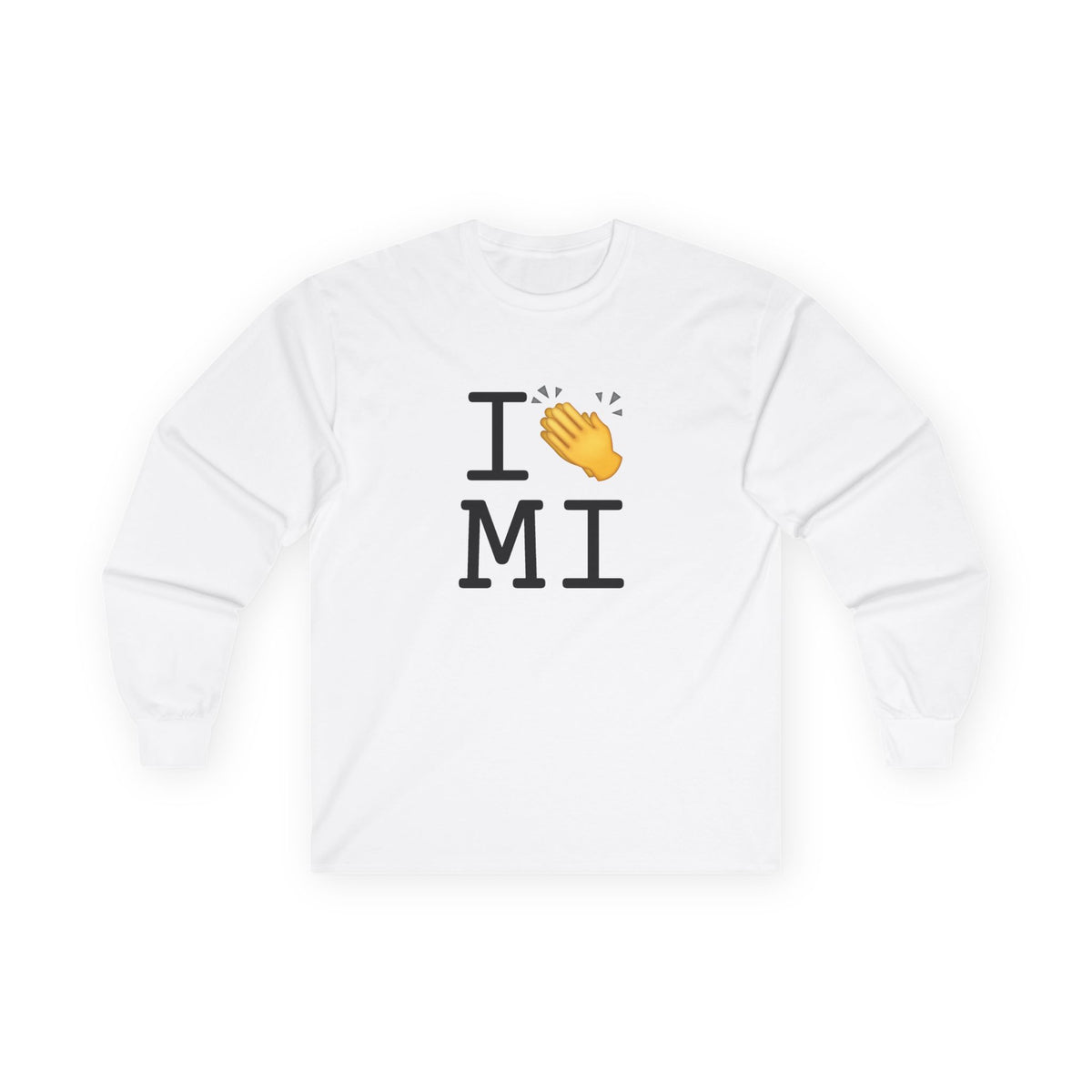 "I Applaud Michigan" Long Sleeve Shirt