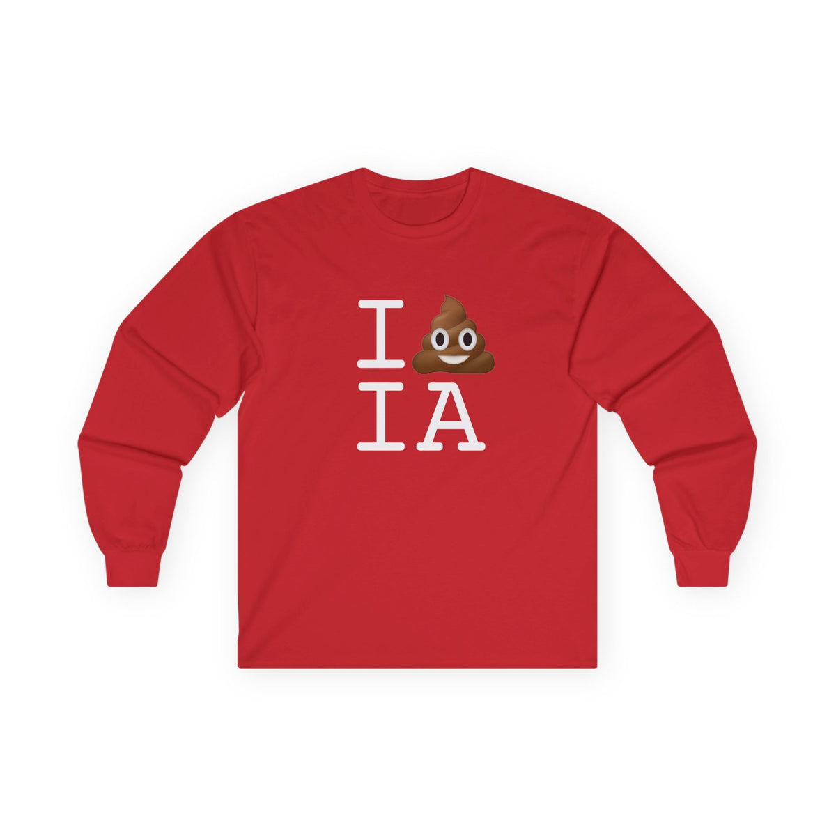 "I Poop in Iowa" Long Sleeve Shirt