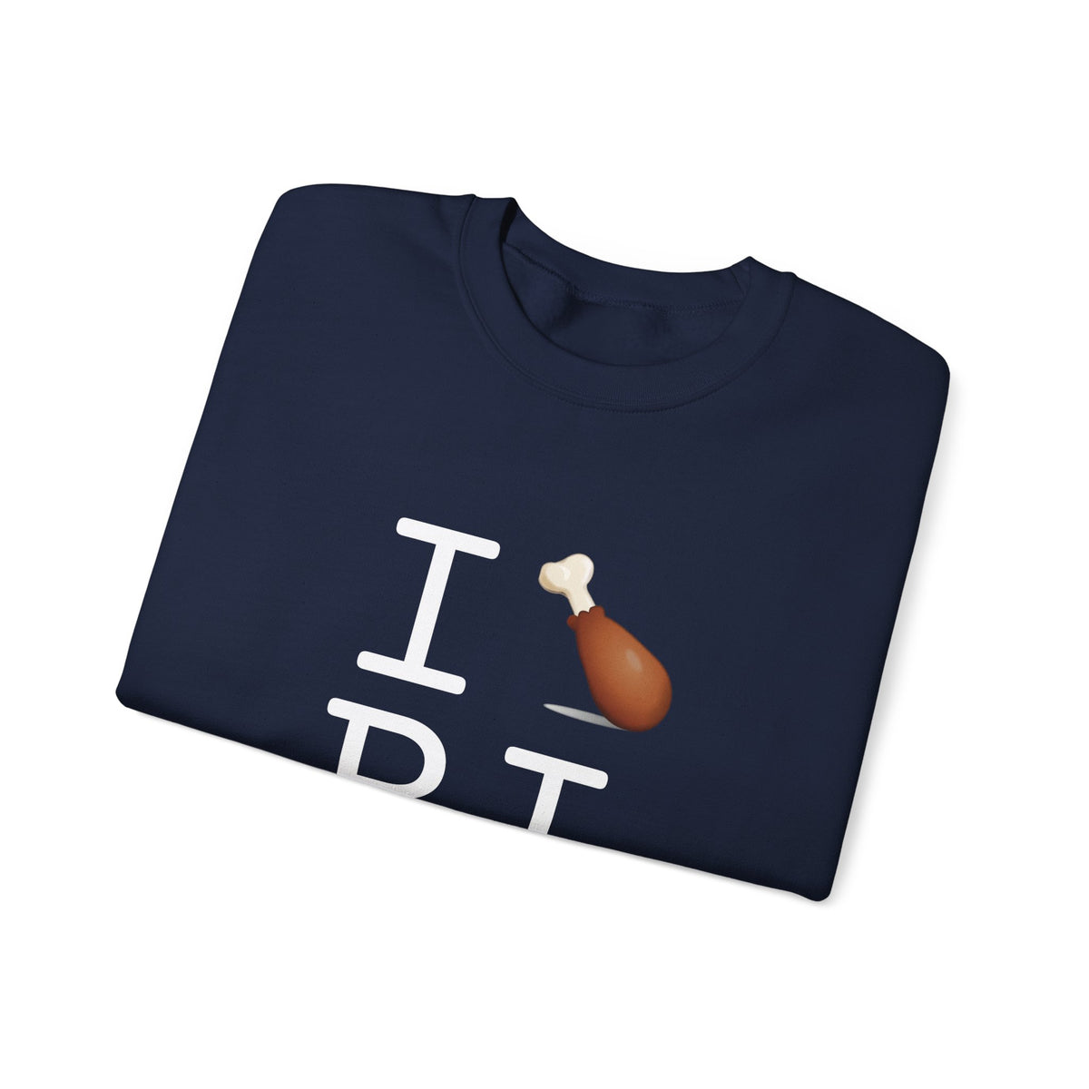 "I Chicken Drumstick Rhode Island" Sweatshirt