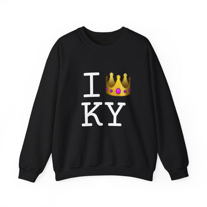 "I'm Royalty (Wear a Crown) in Kentucky" Sweatshirt