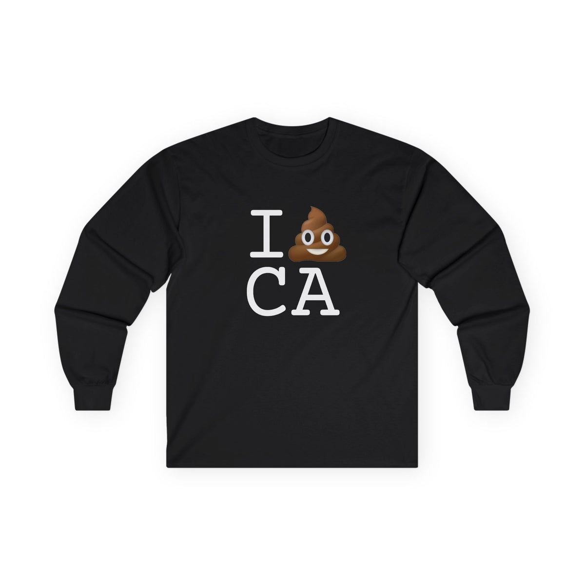 "I Poop in California" Long Sleeve Shirt