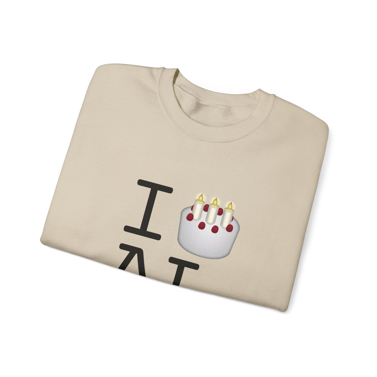 "I Birthday Cake Alabama" Sweatshirt