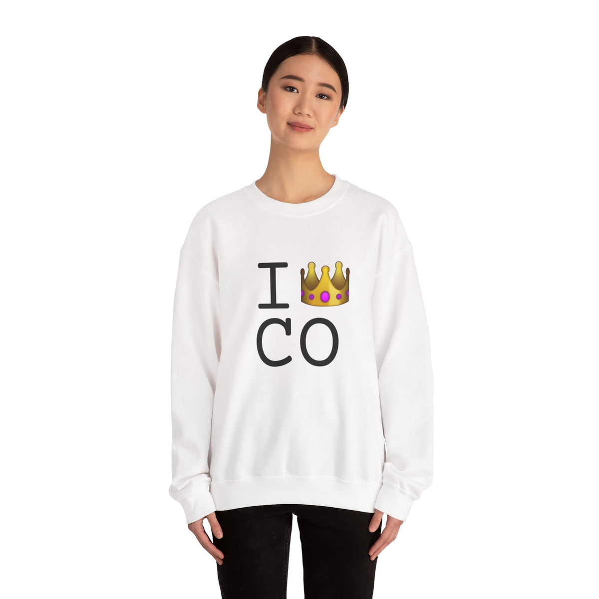 "I'm Royalty (Wear a Crown) in Colorado" Sweatshirt