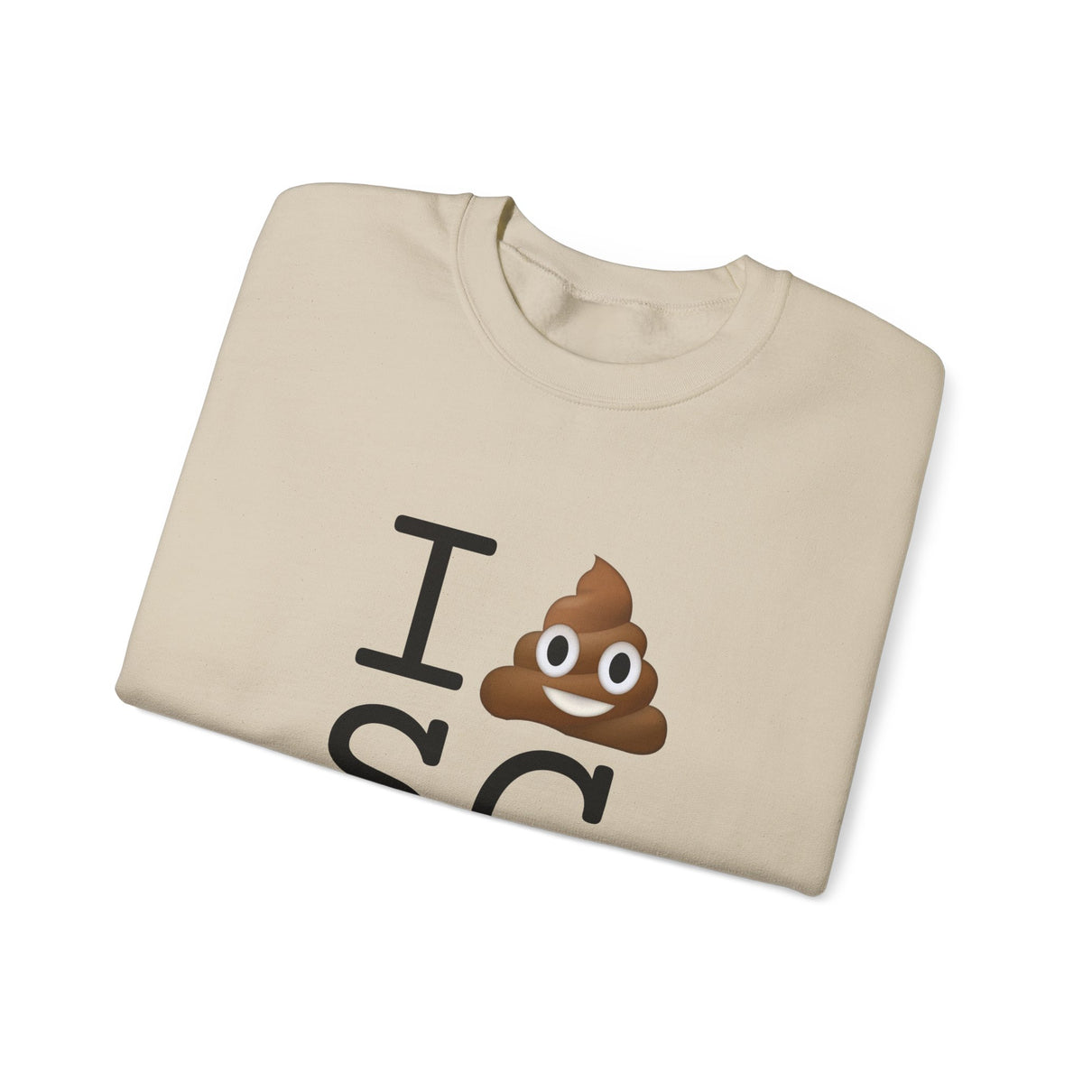 "I Poop in South Carolina" Sweatshirt