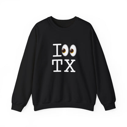 "I Look at Texas" Sweatshirt