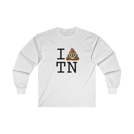 "I Poop in Tennessee" Long Sleeve Shirt