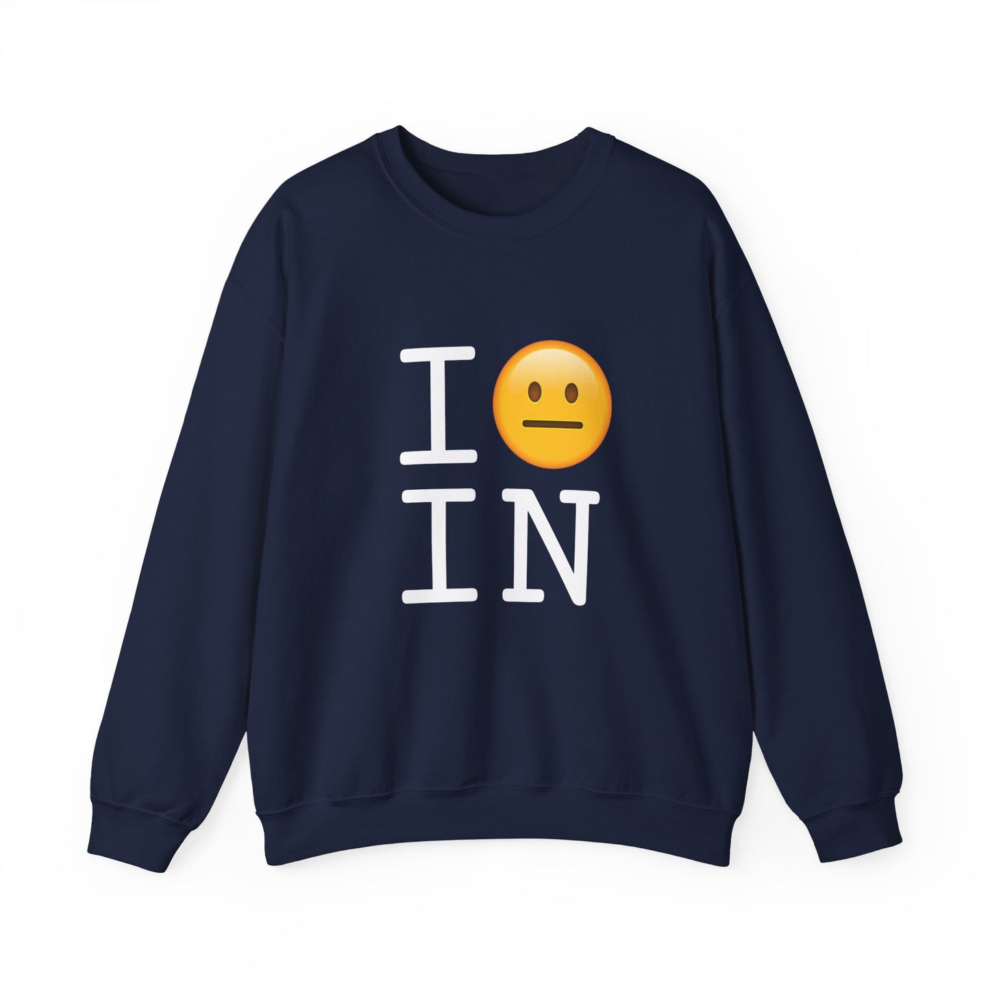 "I'm Neutral About Indiana" Sweatshirt