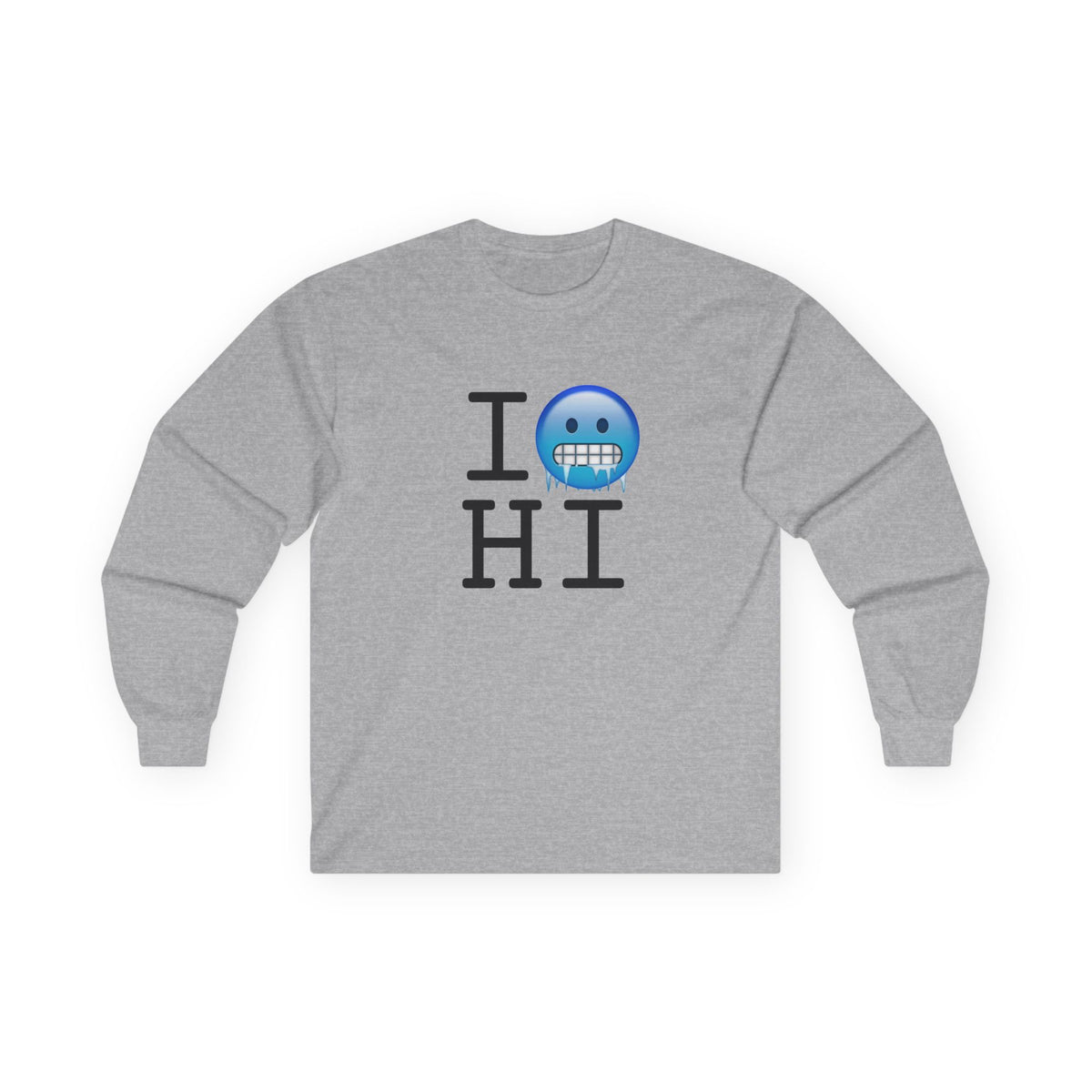 "I'm Cold in Hawaii" Long Sleeve Shirt