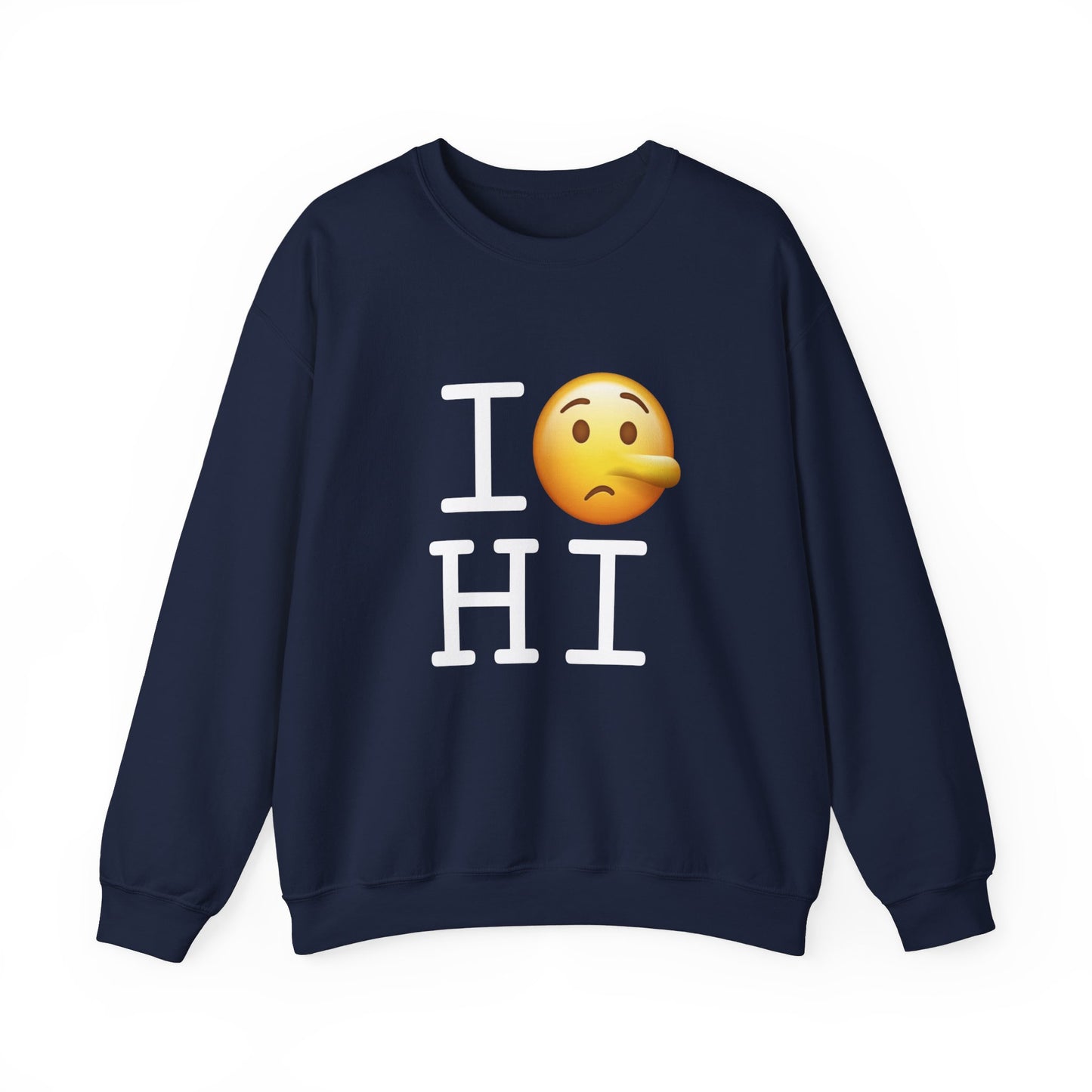 "I Lie about Hawaii" Sweatshirt