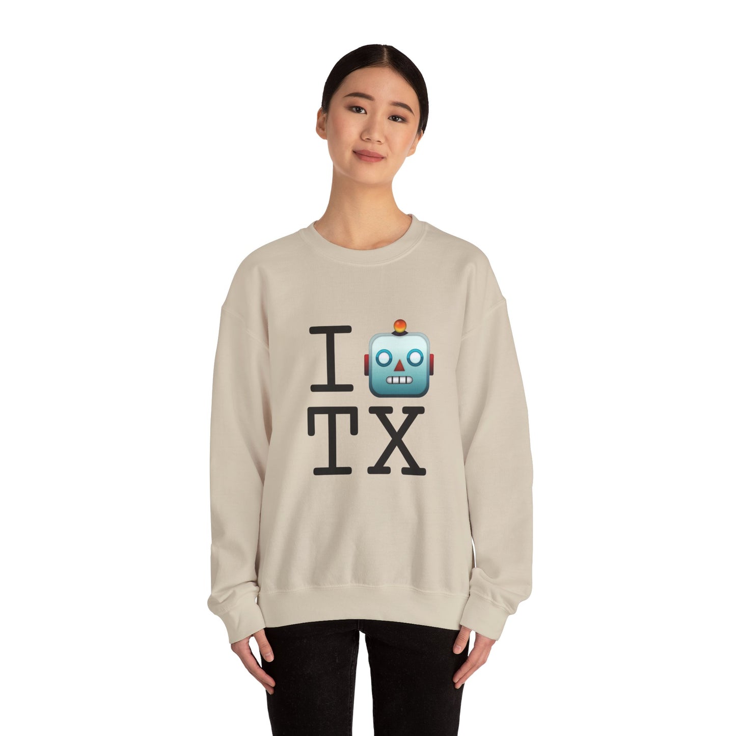 "I'm a Robot in Texas" Sweatshirt