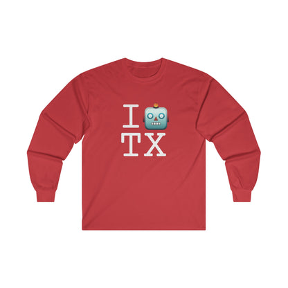 "I'm a Robot in Texas" Long Sleeve Shirt