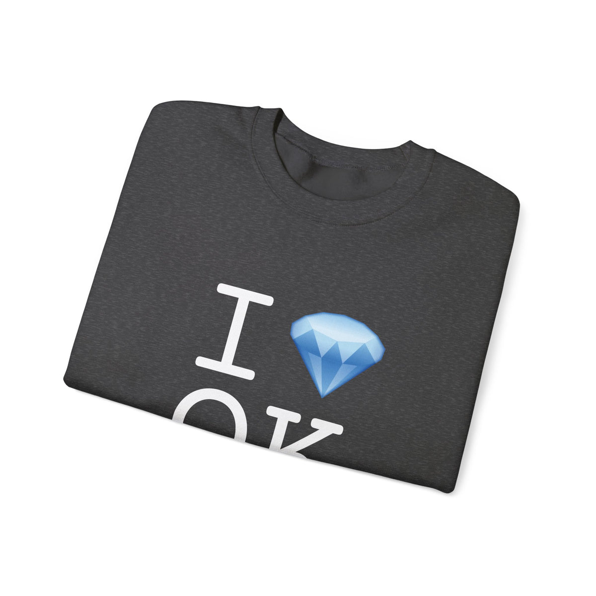 "I Diamond Oklahoma" Sweatshirt