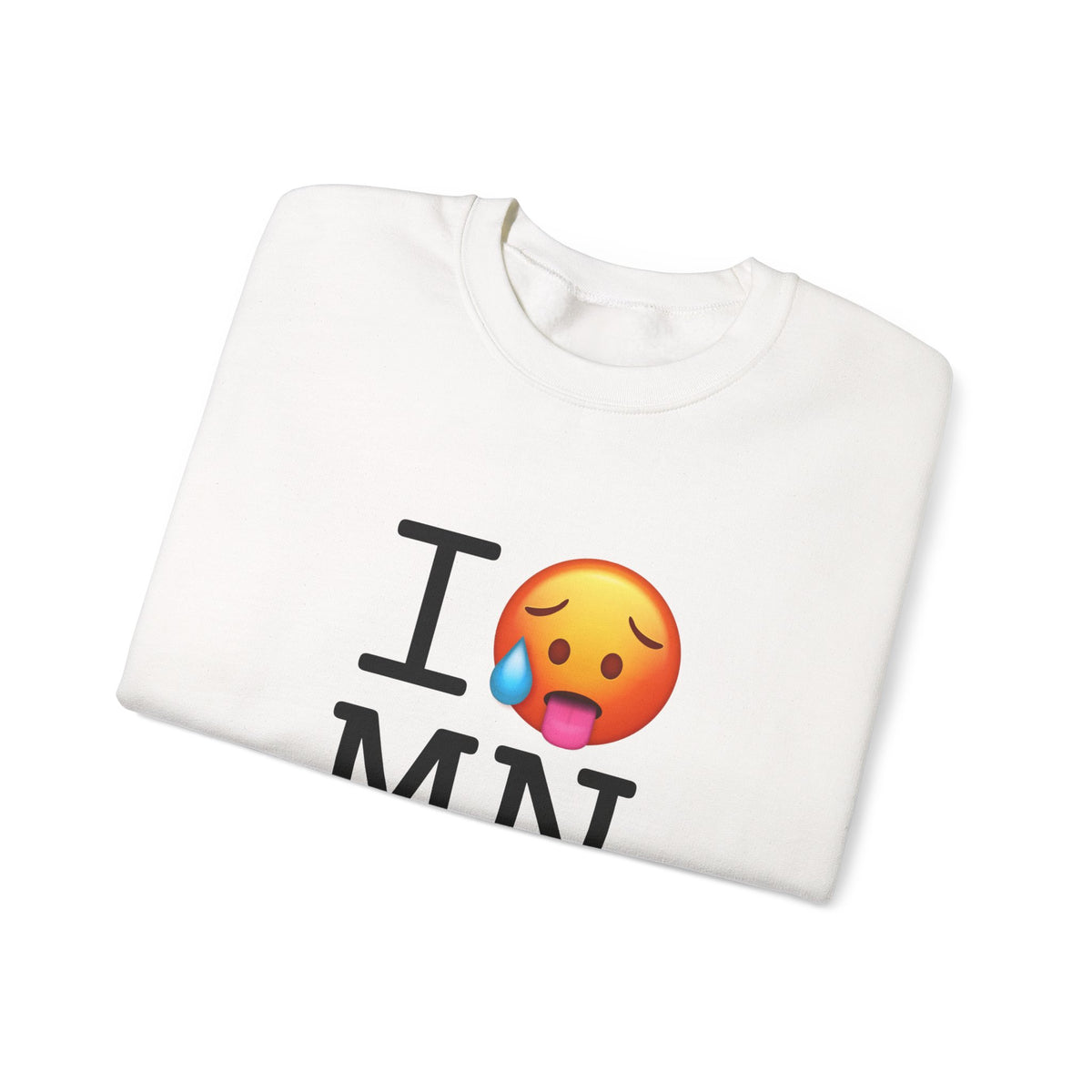 "I'm Hot in Minnesota" Sweatshirt