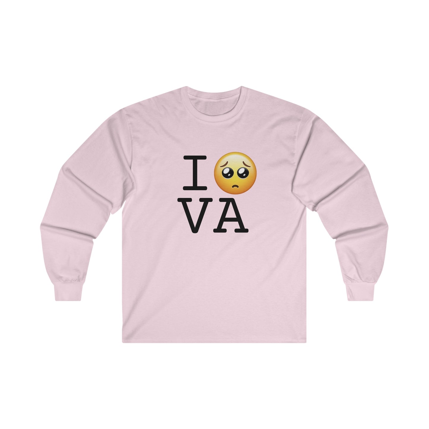 "I'm Begging about Virginia" Long Sleeve Shirt