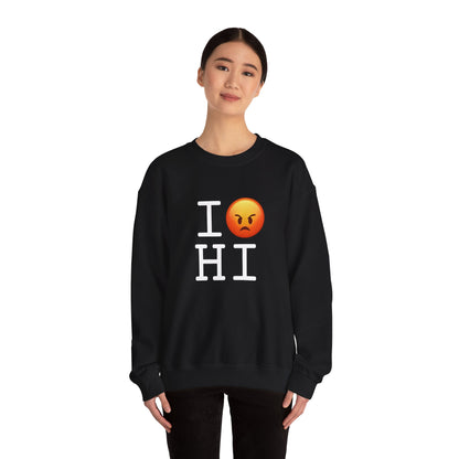 "I'm Angry about Hawaii" Sweatshirt