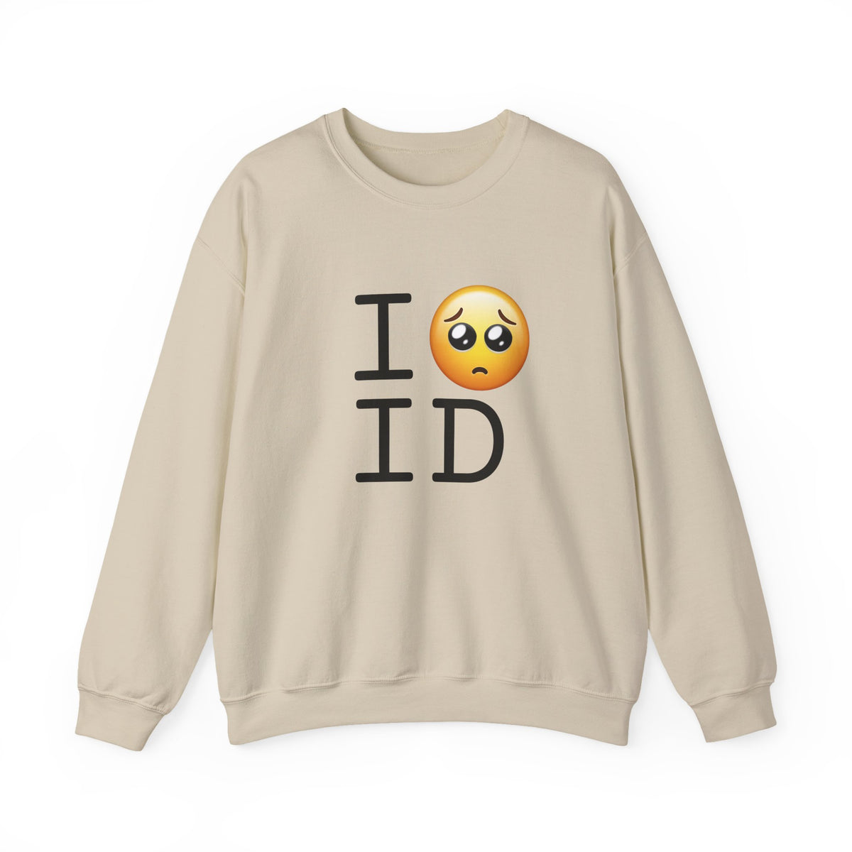 "I'm Begging about Idaho" Sweatshirt