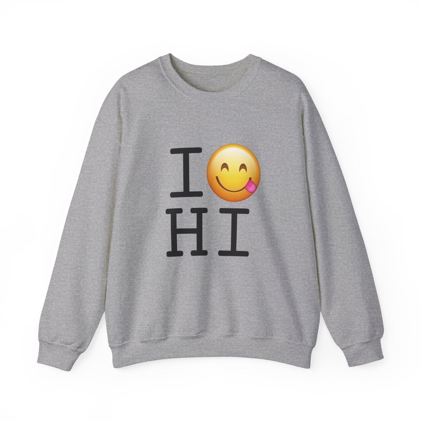 "I'm Hungry for Hawaii" Sweatshirt