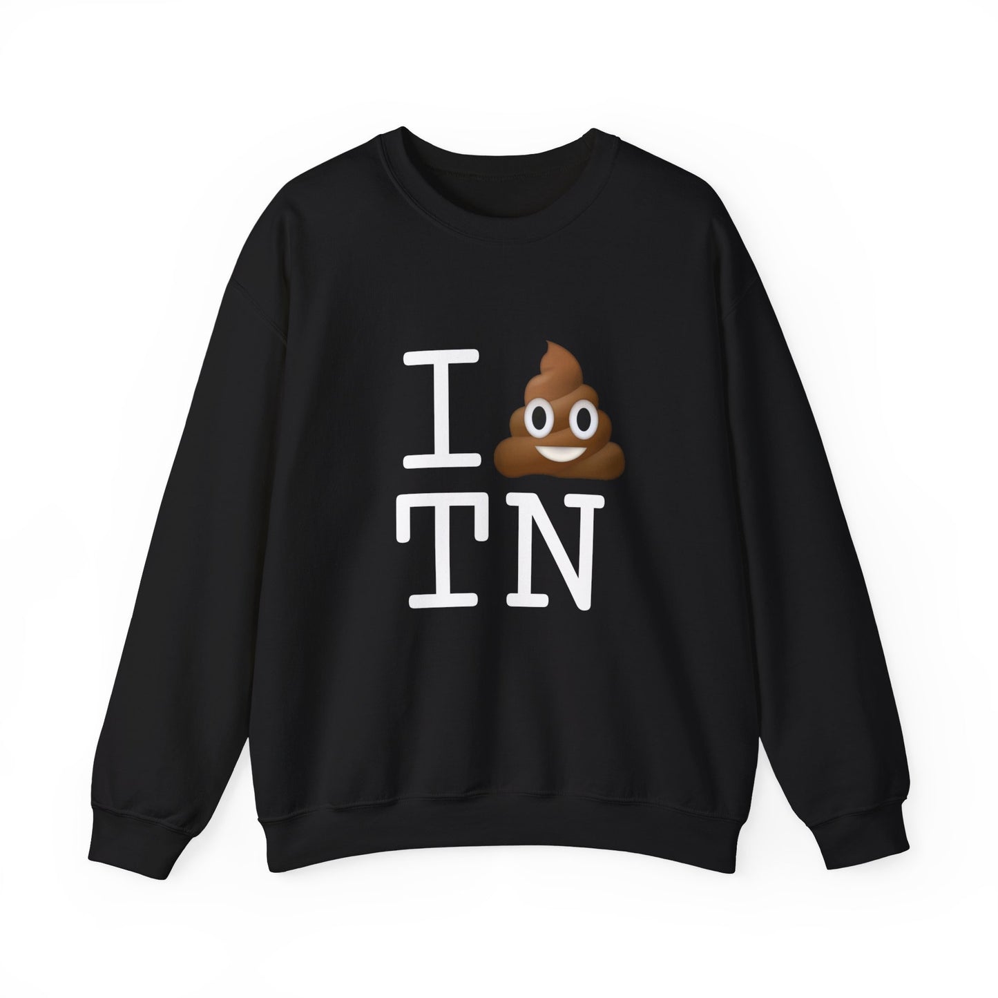 "I Poop in Tennessee" Sweatshirt