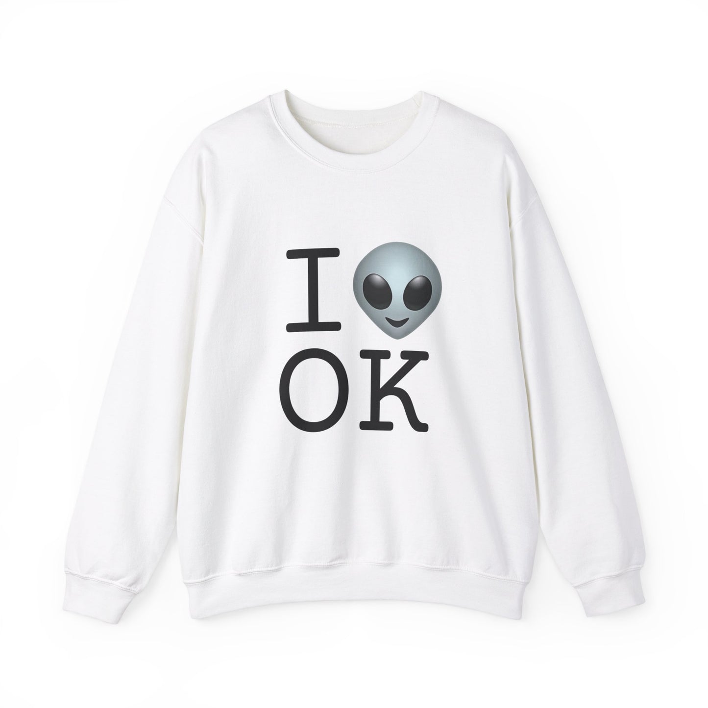 "I Feel Alien in Oklahoma" Sweatshirt