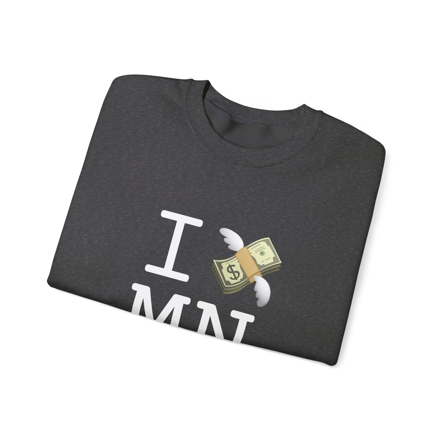 "I Lose Money in Minnesota" Sweatshirt