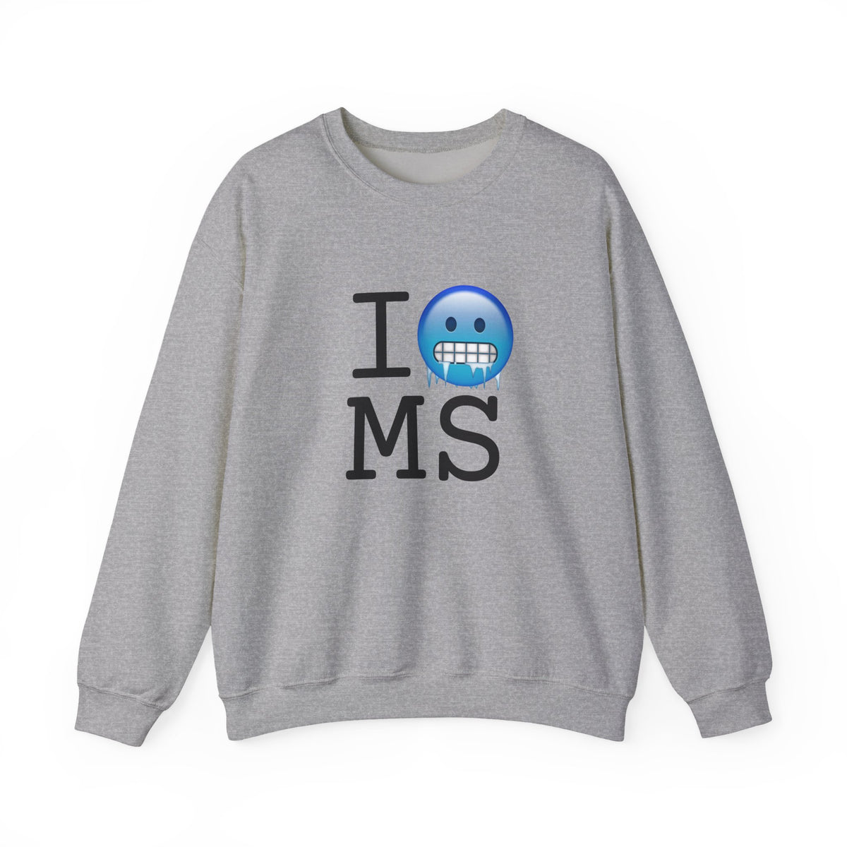 "I'm Cold in Mississippi" Sweatshirt