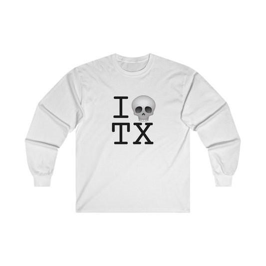 "I'm Dead in Texas" Long Sleeve Shirt