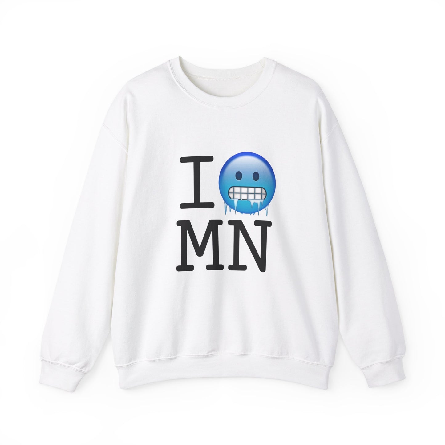 "I'm Cold in Minnesota" Sweatshirt
