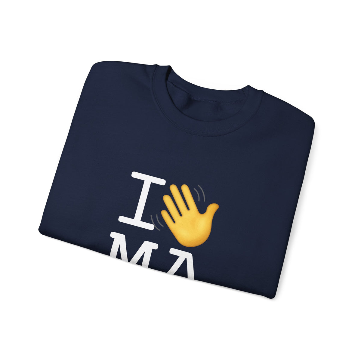"I Wave at Massachusetts" Sweatshirt