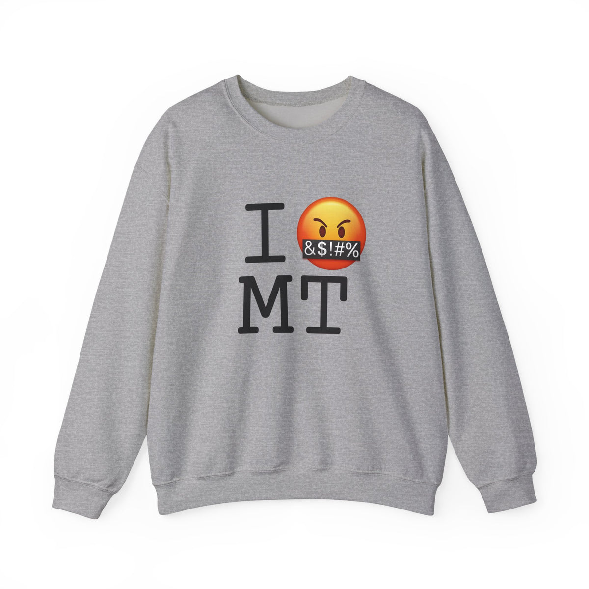 "I Curse about Montana" Sweatshirt