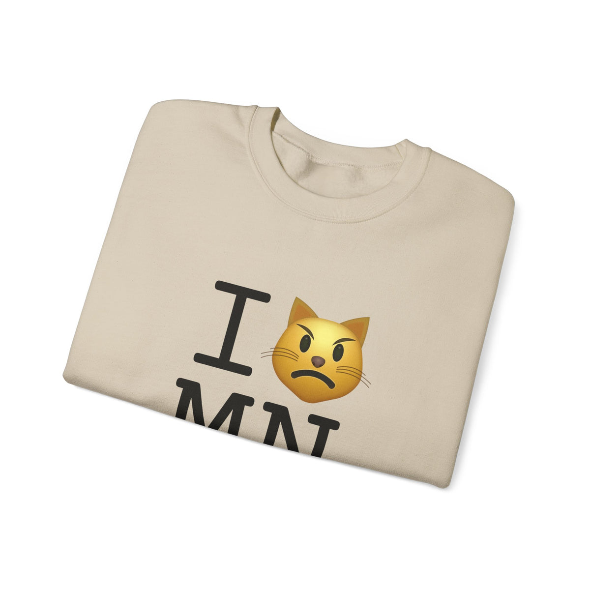 "I'm a Pouting Cat about Minnesota" Sweatshirt