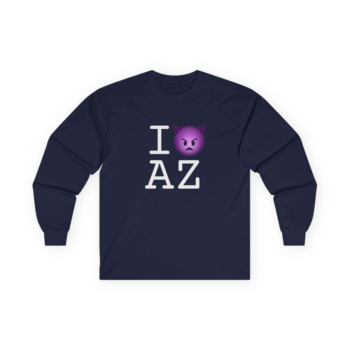 "I'm an Angry Devil about Arizona" Long Sleeve Shirt