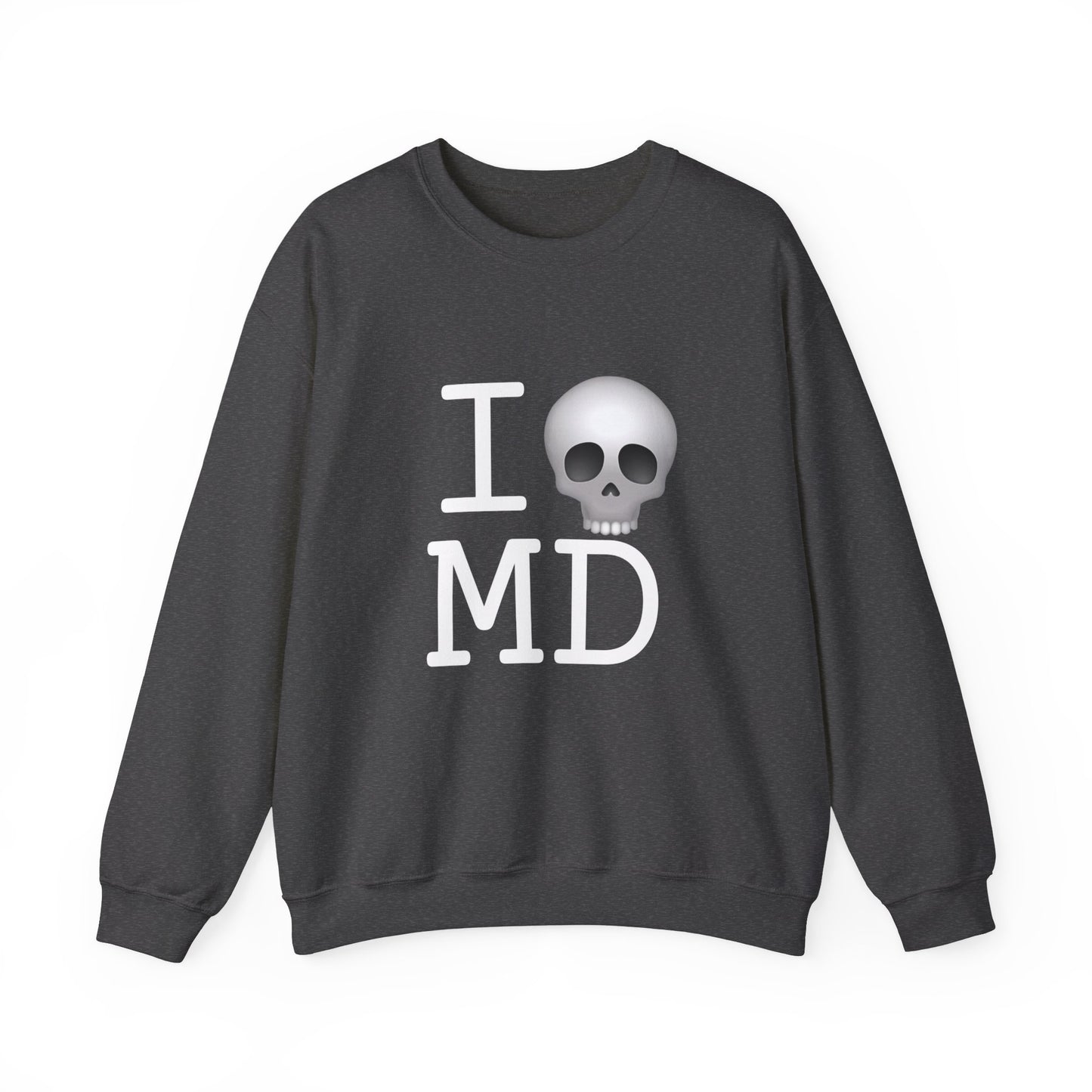 "I'm Dead in Maryland" Sweatshirt