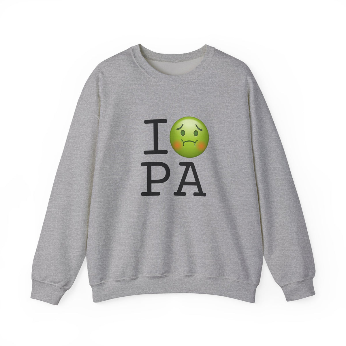 "I'm Nauseous about Pennsylvania" Sweatshirt