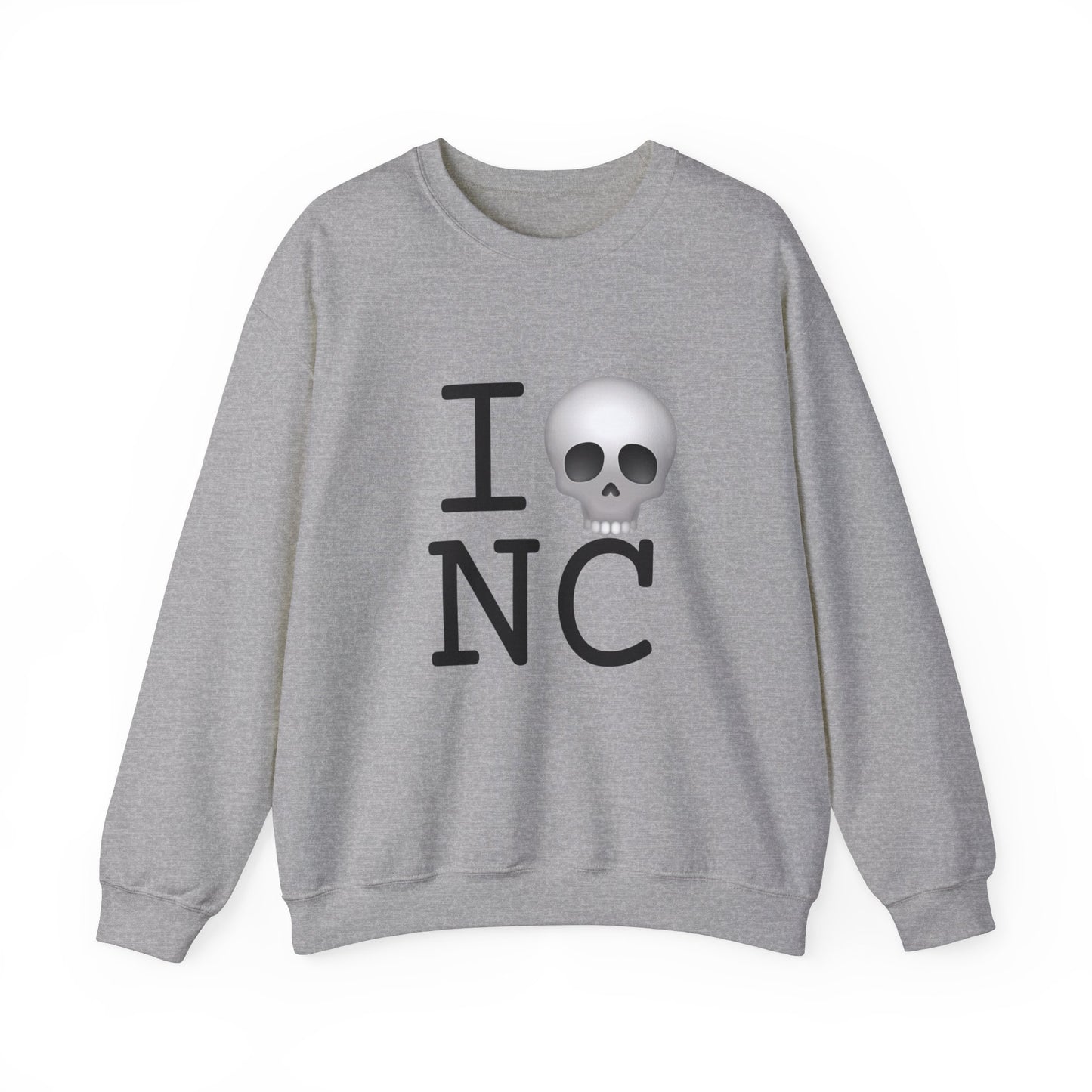 "I'm Dead in North Carolina" Sweatshirt