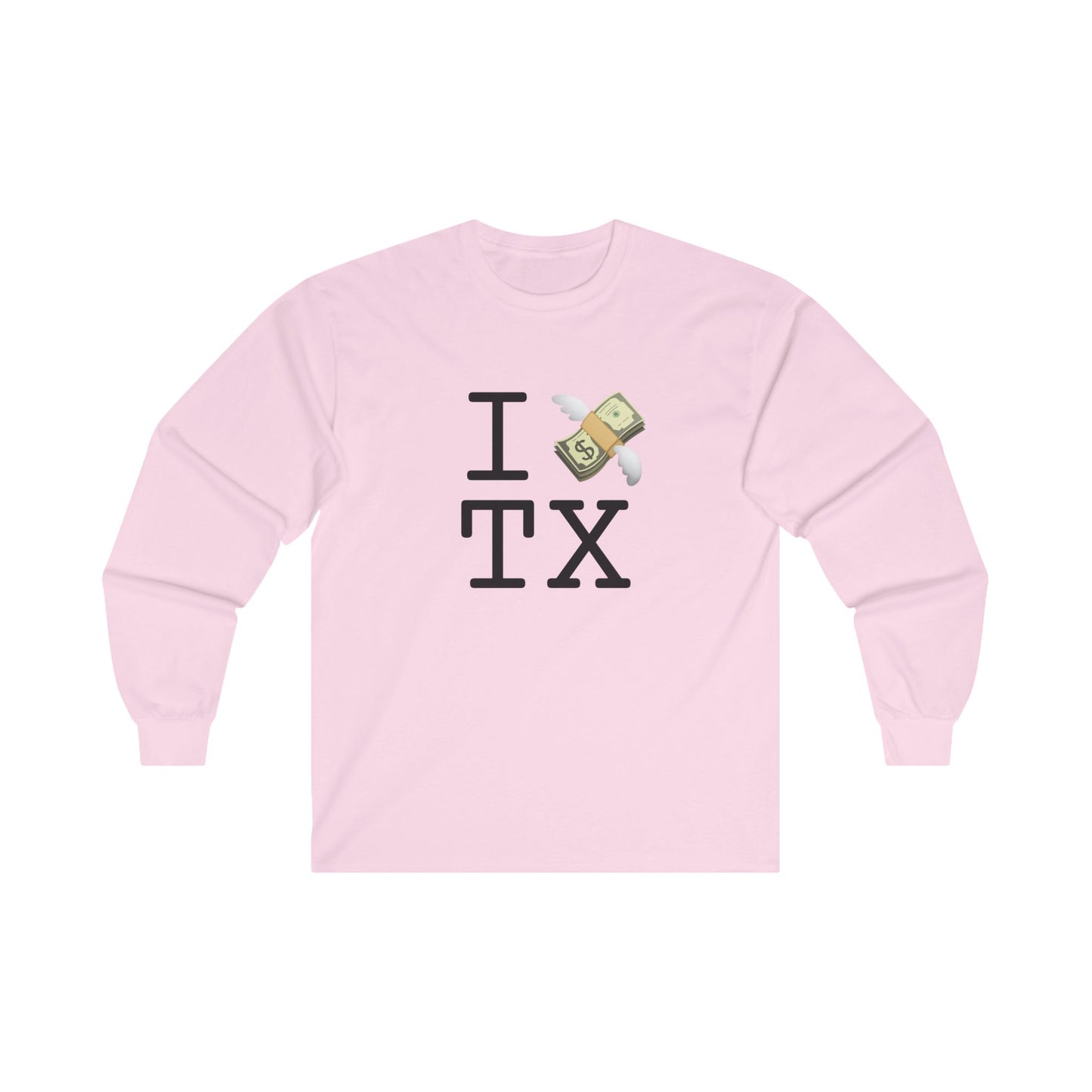 "I Lose Money in Texas" Long Sleeve Shirt