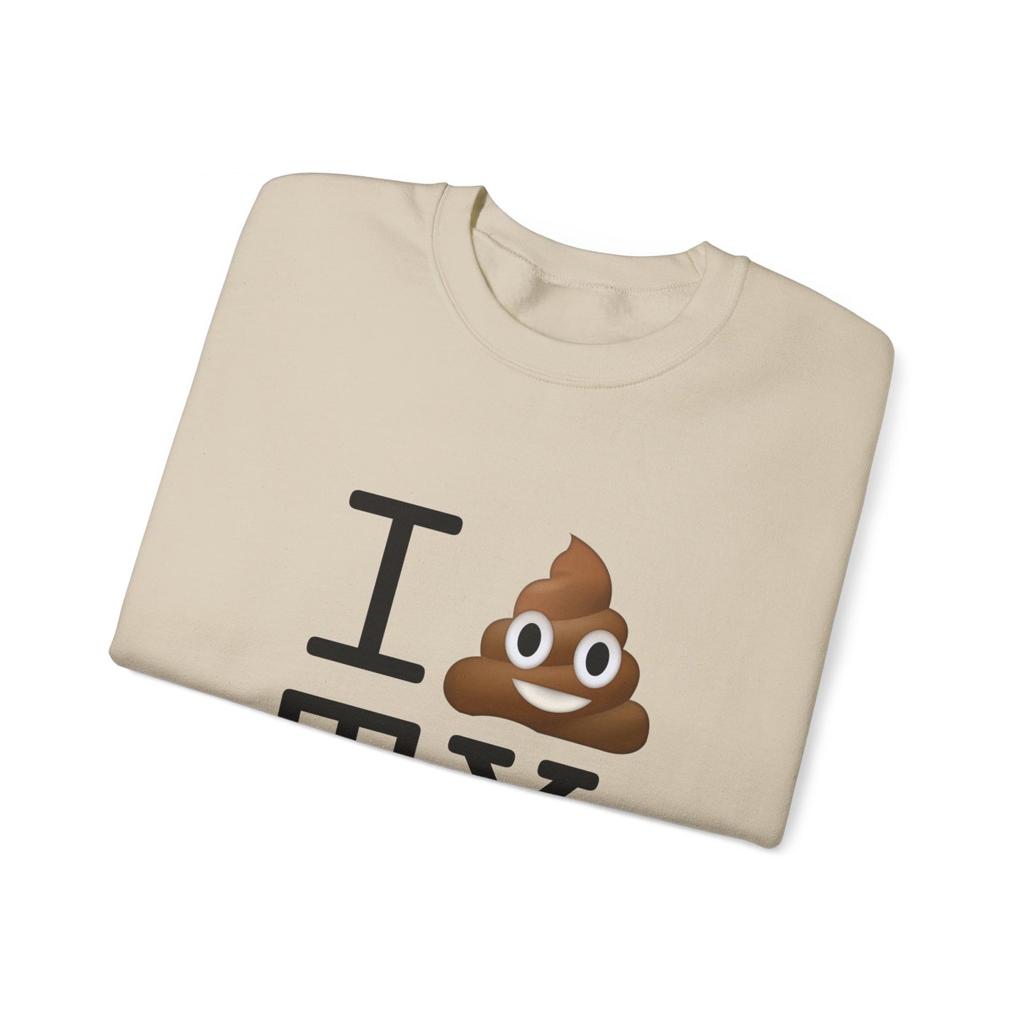 "I Poop in Texas" Sweatshirt