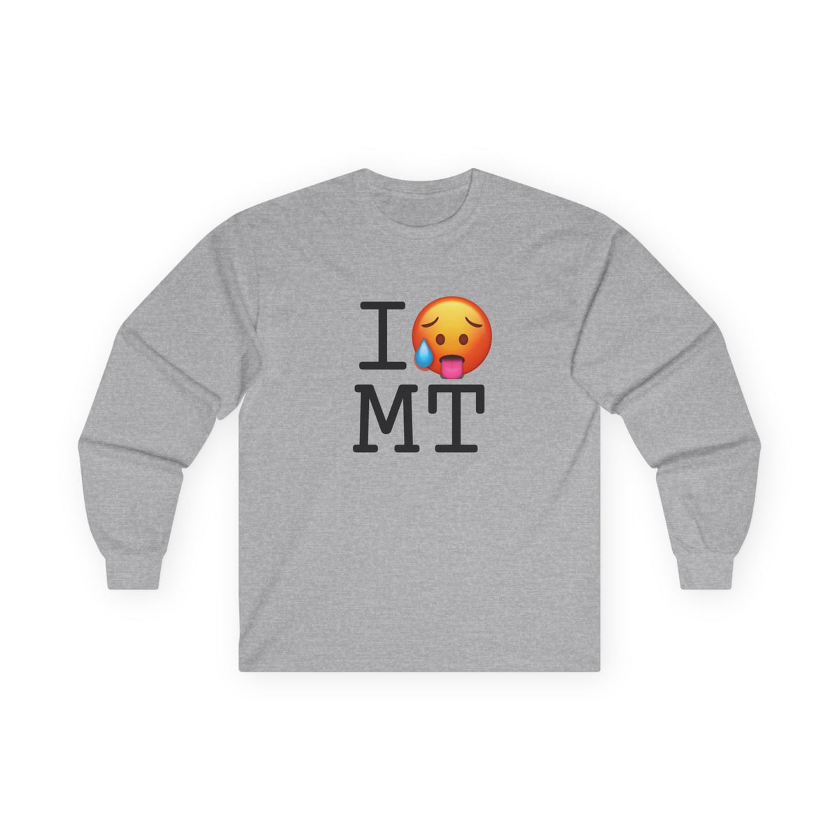 "I'm Hot in Montana" Long Sleeve Shirt