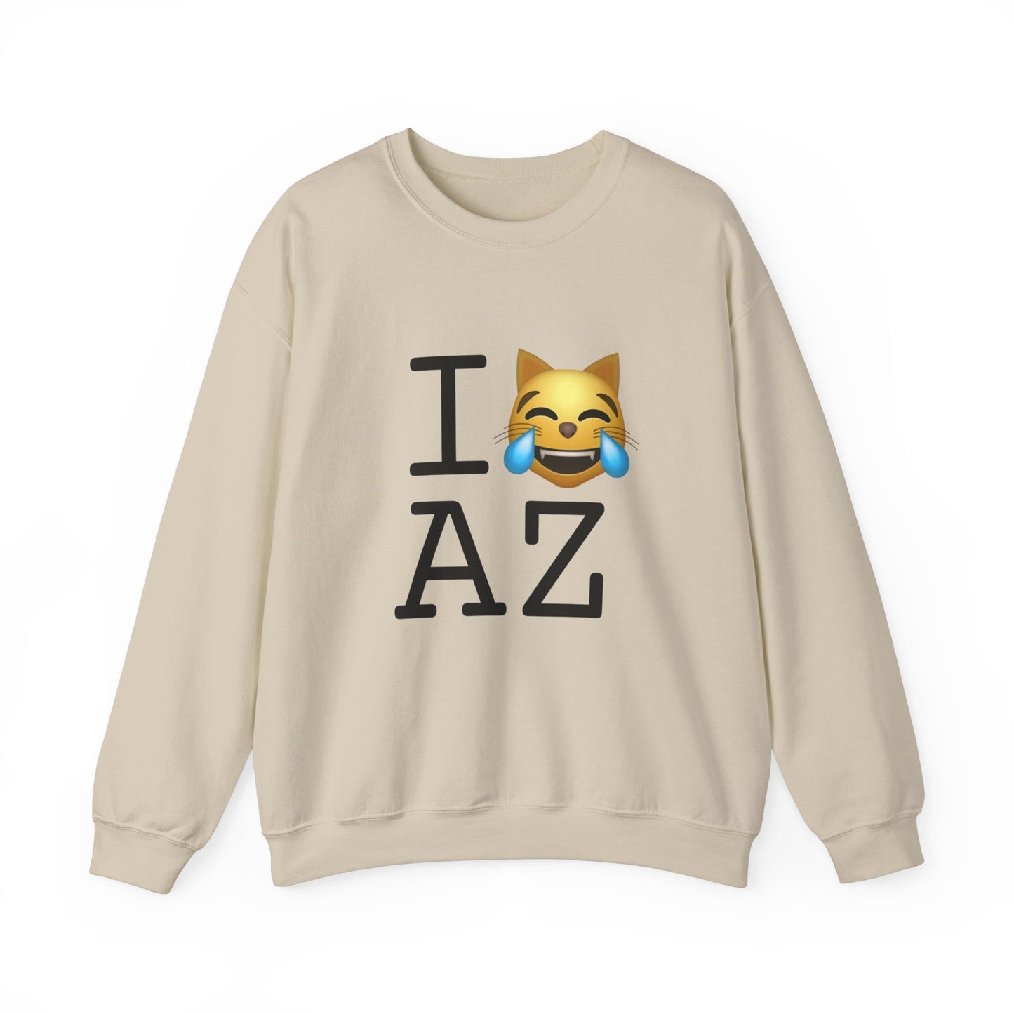 "I'm Laughing like a Cat at Arizona" Sweatshirt