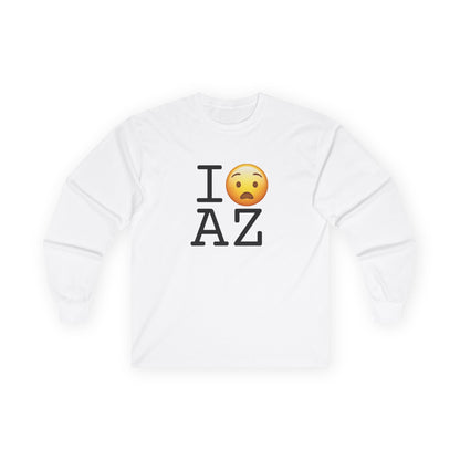 "I'm Anguished about Arizona" Long Sleeve Shirt