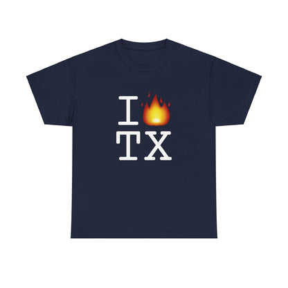 "I've got Fire for Texas" Tee